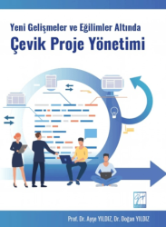 Yeni Gelişmeler ve Eğilimler Altında Çevik Proje Yönetimi - Gazi Kitabevi