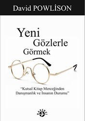 Yeni Gözlerle Görmek - Haberci Basın Yayın