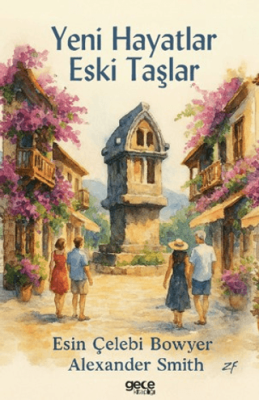 Yeni Hayatlar Eski Taşlar - 1