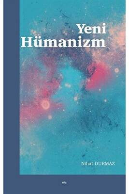 Yeni Hümanizm - 1