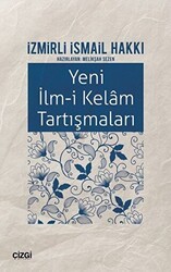 Yeni İlm-i Kelam Tartışmaları - Çizgi Kitabevi Yayınları
