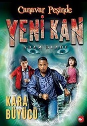 Yeni Kan 2 - Kara Büyücü - Canavar Peşinde - Beyaz Balina Yayınları