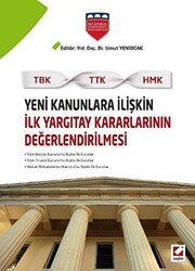 Yeni Kanunlara İlişkin İlk Yargıtay Kararlarının Değerlendirilmesi - Seçkin Yayıncılık