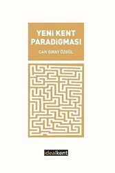 Yeni Kent Paradigması - İdealKent Yayınları