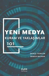 Yeni Medya Kuram ve Yaklaşımlar 101 - Der Yayınları