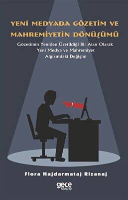 Yeni Medyada Gözetim ve Mahremiyetin Dönüşümü - 1