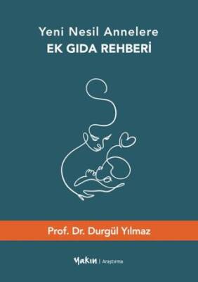 Yeni Nesil Annelere Ek Gıda Rehberi - 1