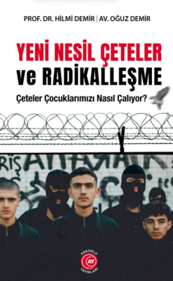 Yeni Nesil Çeteler ve Radikalleşme - 1