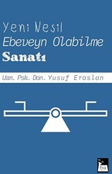 Yeni Nesil Ebeveyn Olabilme Sanatı - Eva Yayınevi