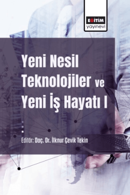 Yeni Nesil Teknolojiler ve Yeni İş Hayatı - I - 1