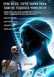 Yeni Nesil Tıpta Yapay Zekâ: Tanı Ve Teşhiste Yenilikler - İkinci Adam Yayınları
