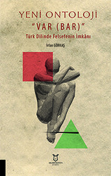 Yeni Ontoloji ``Var Bar`` - Türk Dilinde Felsefenin İmkanı - Akademisyen Kitabevi
