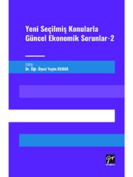 Yeni Seçilmiş Konularla Güncel Ekonomik Sorunlar 2 - Gazi Kitabevi