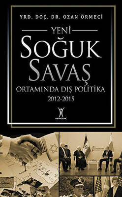 Yeni Soğuk Savaş Ortamında Dış Politika 2012-2015 - 1