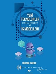 Yeni Teknolojiler, Dijital Dönüşüm ve İş Modelleri - 1