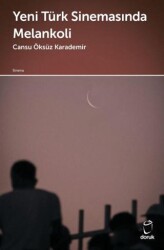 Yeni Türk Sinemasında Melankoli - Doruk Yayınları