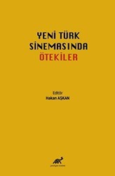 Yeni Türk Sinemasında Ötekiler - Paradigma Akademi Yayınları