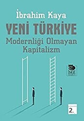 Yeni Türkiye Modernliği Olmayan Kapitalizm - İmge Kitabevi Yayınları