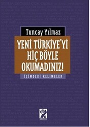 Yeni Türkiye`yi Hiç Böyle Okumadınız! - İştirak Yayınevi