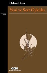 Yeni Ve Sert Öyküler - Yapı Kredi Yayınları