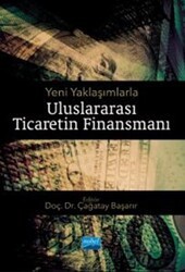 Yeni Yaklaşımlarla Uluslararası Ticaretin Finansmanı - Nobel Akademik Yayıncılık