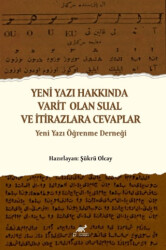 Yeni Yazı Hakkında Varit Olan Sual ve İtirazlara Cevaplar - Paradigma Akademi Yayınları