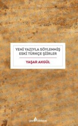 Yeni Yazıyla Söylenmiş Eski Türkçe Şiirler - Çıra Yayınları