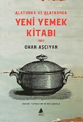 Yeni Yemek Kitabı 1907 - Aras Yayıncılık