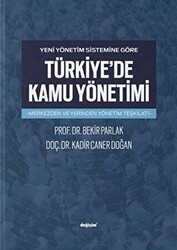 Yeni Yönetim Sistemine Göre Türkiye`de Kamu Yönetimi - Değişim Yayınları