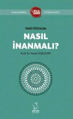 Yeni Yüzyılda Nasıl İnanmalı? - 1