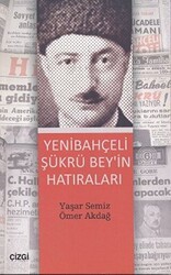 Yenibahçeli Şükrü Bey’in Hatıraları - Çizgi Kitabevi Yayınları