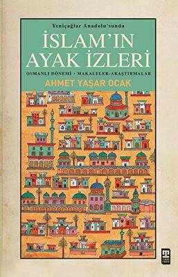 Yeniçağlar Anadolu’sunda İslam’ın Ayak İzleri - 1