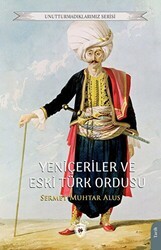 Yeniçeriler ve Eski Türk Ordusu - Dorlion Yayınları