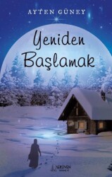 Yeniden Başlamak - Serüven Yayınevi