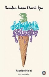 Yeniden İnsan Olmak İçin 3 Dakikalık Felsefe - Orenda