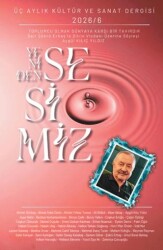 Yeniden Sesimiz - Üç Aylık Kültür ve Sanat Dergisi 6. Sayı - Yeniden Sesimiz Dergisi