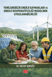 Yenilenebilir Enerji Kaynakları ve Enerji Kooperatifçiliği Modelinin Uygulanabilirliği - Nobel Bilimsel Eserler