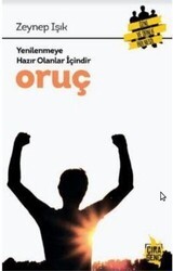 Yenilenmeye Hazır Olanlar İçindir Oruç - Çıra Yayınları