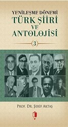 Yenileşme Dönemi Türk Şiiri ve Antolojisi Cilt: 3 - Kurgan Edebiyat