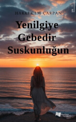 Yenilgiye Gebedir Suskunluğun - Karina Yayınevi