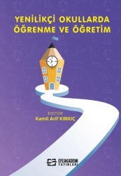 Yenilikçi Okullarda Öğrenme ve Öğretim - Efe Akademi Yayınları