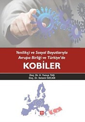 Yenilikçi ve Sosyal Boyutlarıyla Avrupa Birliği ve Türkiye`de Kobiler - Ekin Basım Yayın
