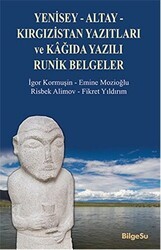 Yenisey-Altay-Kırgızistan Yazıtları ve Kağıda Yazılı Runik Belgeler - BilgeSu Yayıncılık