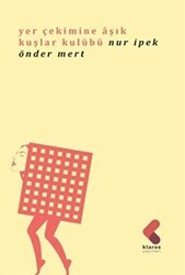 Yer Çekimine Aşık Kuşlar Kulübü - Klaros Yayınları