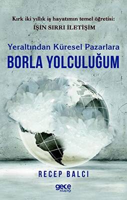 Yeraltından Küresel Pazarlara Borla Yolculuğum - 1