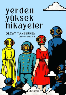 Yerden Yüksek Hikayeler - 1