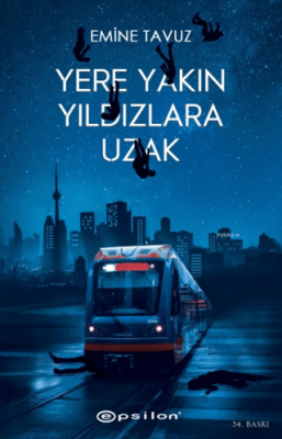 Yere Yakın Yıldızlara Uzak - 1