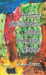 Yere Yattım Gökyüzüne Baktım Yıldızları Tek Tek Saydım - Liman Yayınevi