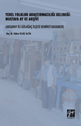 Yerel Folklor Araştırmacılığı Geleneği: Mustafa Ay ve Arşivi - Gazi Kitabevi