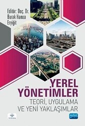 Yerel Yönetimler - Teori Uygulama ve Yeni Yaklaşımlar - Nobel Akademik Yayıncılık